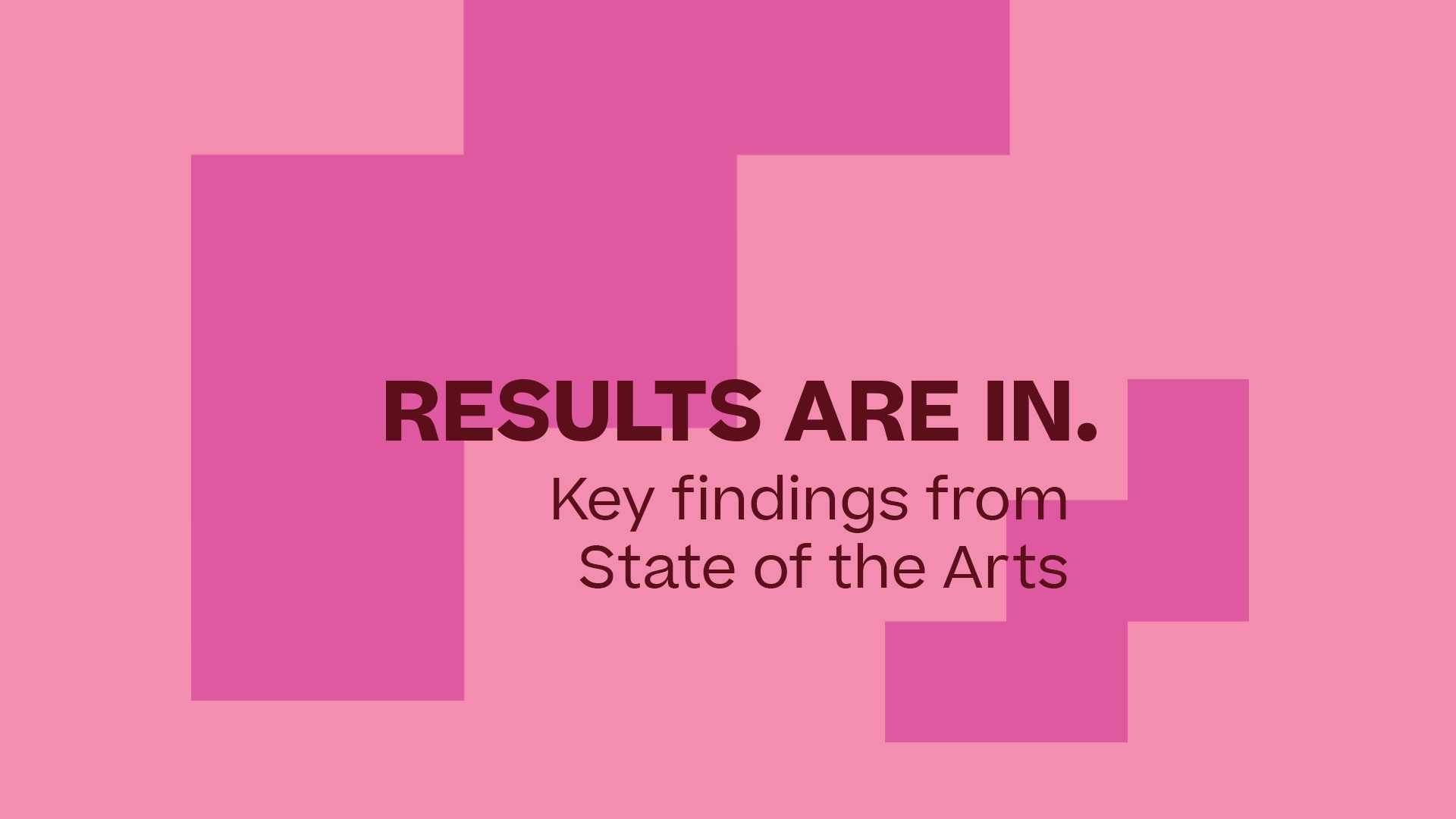 Results are in. Key findings from the State of the Arts survey. Fuschia pou icons on pink background